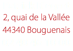 Patrick Riegert
2, quai de la Vallée 44340 Bouguenais 02 40 46 10 00